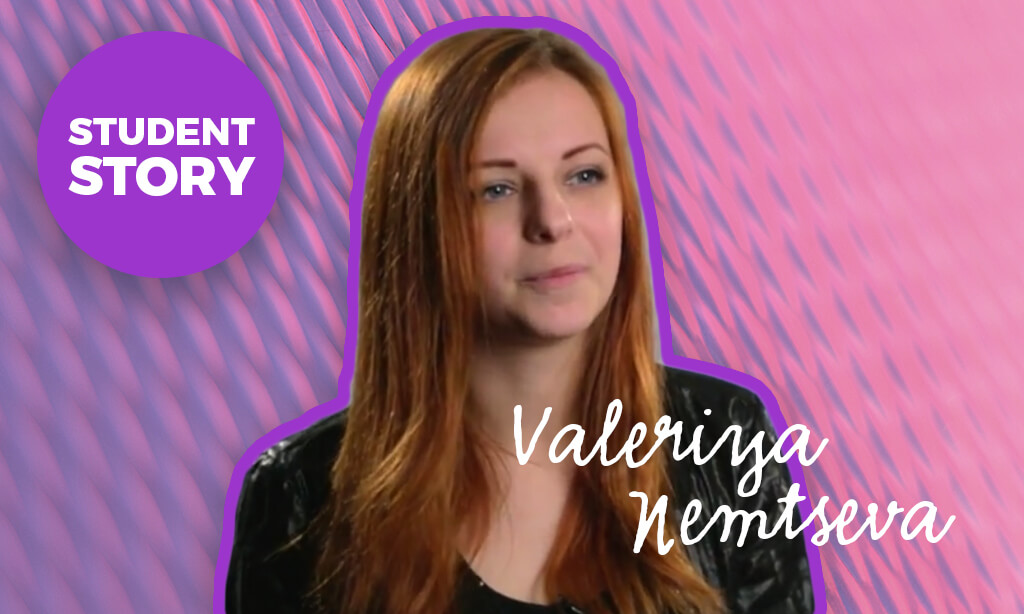 Student Story – Valeriya Nemtseva (Russia)